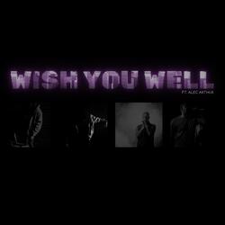Wish You Well (feat. Alec Arthur)