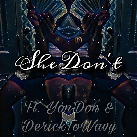 She Don't (feat. YonDon & DerickToWavy)