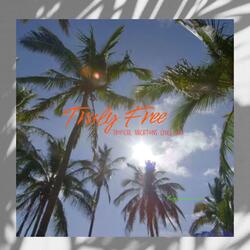 Truly Free (Tropical Remix Version3)
