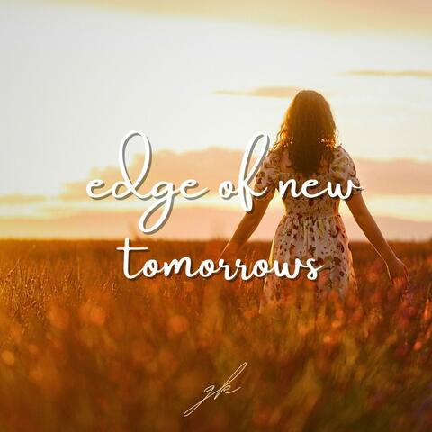 edge of new tomorrows