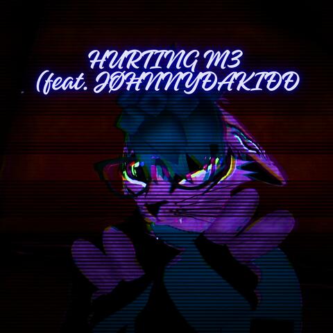 HURTING M3 (feat. JØĦNNYÐAKIÐÐ)