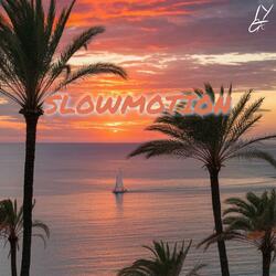 Slowmotion