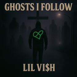 Ghosts I Follow
