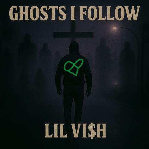 Ghosts I Follow