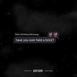 Have You Ever (feat. DMoneyTheSavage)