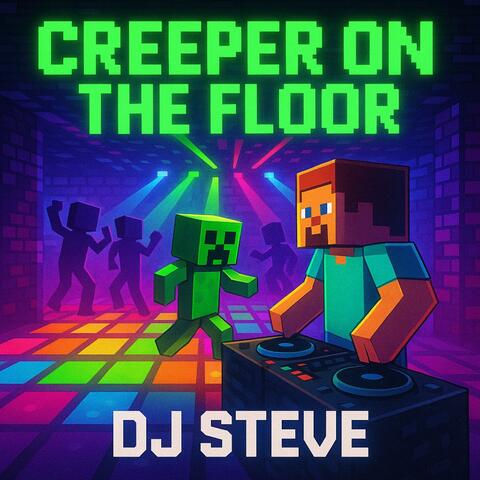 Creeper on the floor