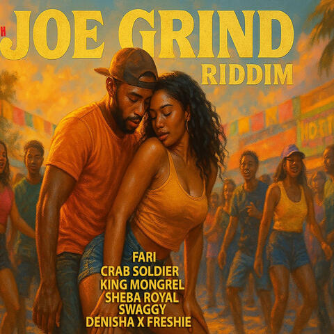 Joe Grind Riddim