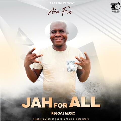 Jah for All (feat. Rush money)