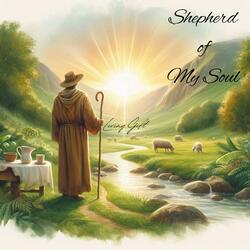 Shepherd of My Soul