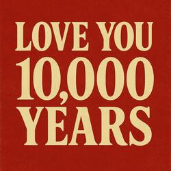 Ten Thousand Years
