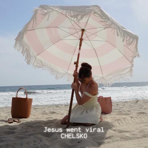 Jesus Went Viral