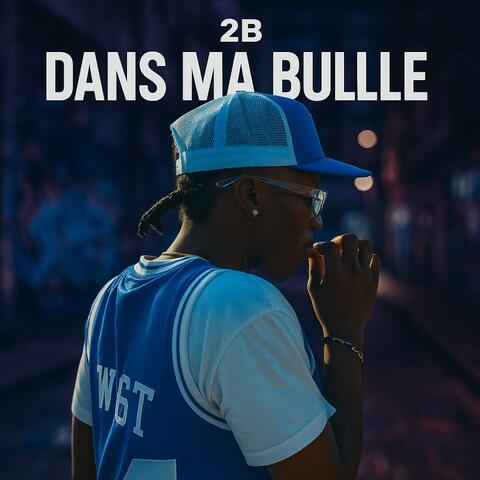 Dans ma bulle