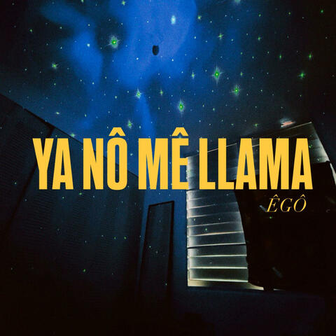 YA NÔ MÊ LLAMA