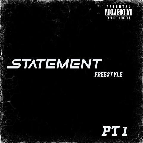 Statement Freestyle Pt1