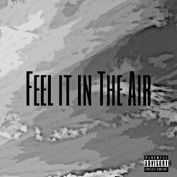 Feel It in the Air