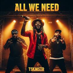 All We Need