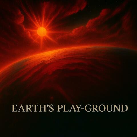 Earth's Play-Ground