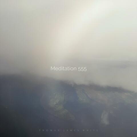 Meditation 555