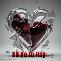 Dil He To Hay (Remixed)