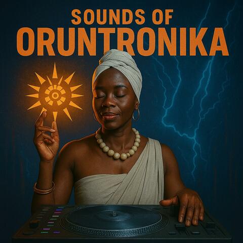 Sounds of ORUNTRONIKA