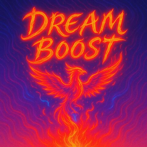 Dream boost