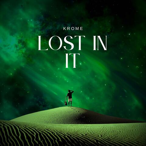 Lost In It