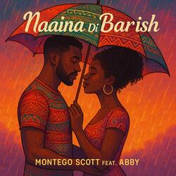 Naaina Di Barish (feat. Abby)
