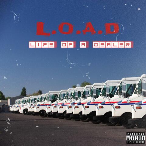 L.O.A.D "LIFE OF A DEALER"
