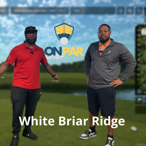 White Briar Ridge (Youtube Golf Soundtrack)