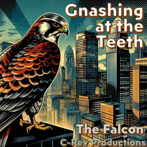 Gnashing at the Teeth (feat. The Falcon)