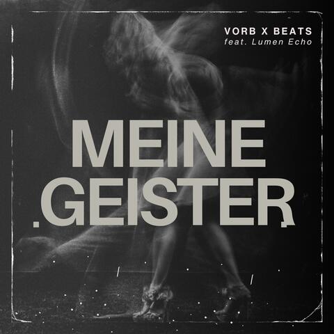 Meine Geister (feat. Lumen Echo)