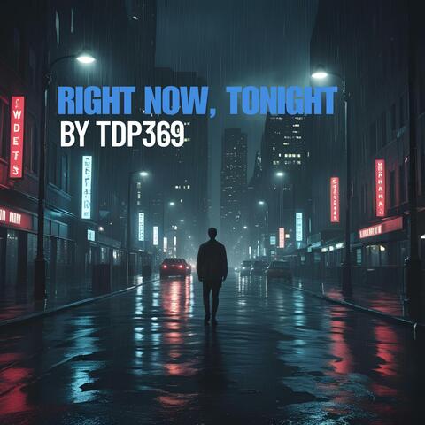 RIGHT NOW, TONIGHT