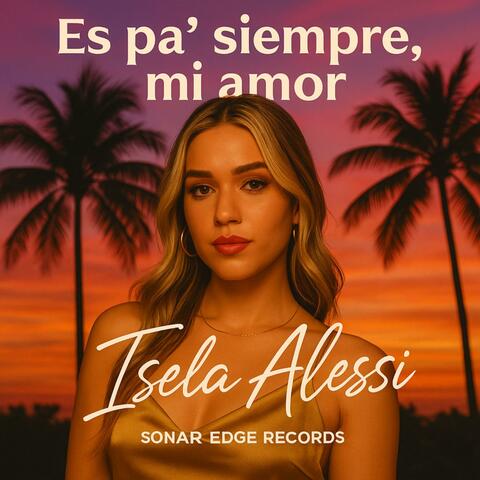 ES PA' SIEMPRE MI AMOR