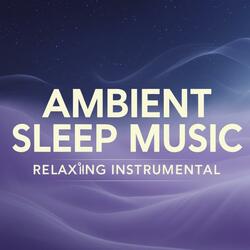 Ambient Sleep Music