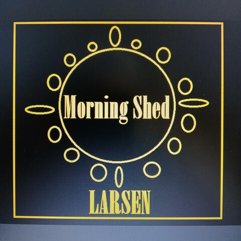 Morning Shed