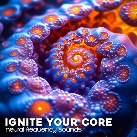 Ignite Your Core: Unlock Confidence & Inner Drive