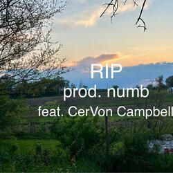 RIP (feat. numb & CerVon Campbell)