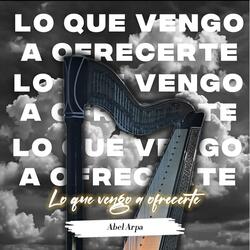 Lo que Vengo a Ofrecerte