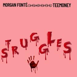 STRUGGLES (feat. TEEMONEY)