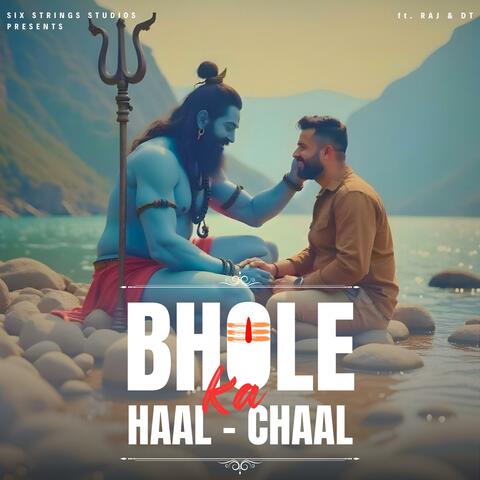 Bhole Ka Haal Chaal (feat. Raj & DT)