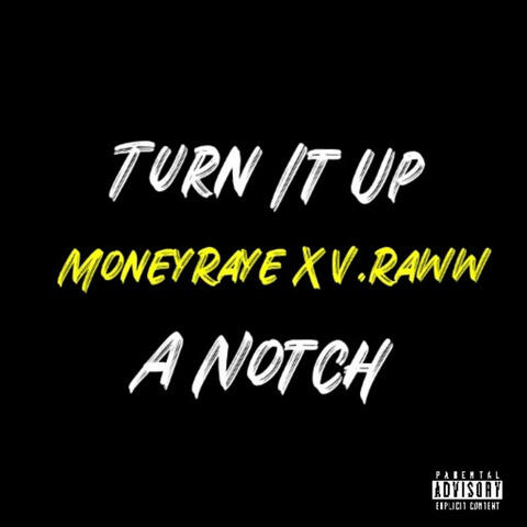 Turn It Up A Notch (feat. V.Raww)
