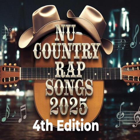Nu-CoUnTrY-RaP Songs 2025, 4th Edition