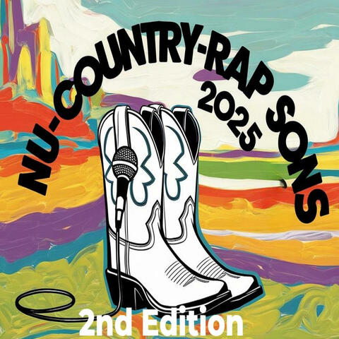 Nu-CoUnTrY-RaP Songs 2025, 2nd Edition