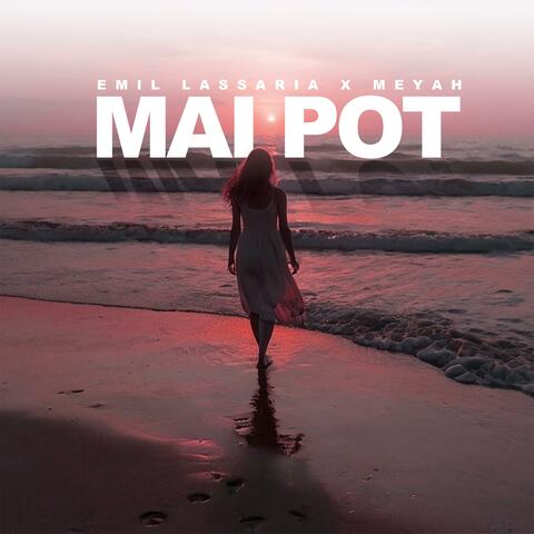 Mai pot