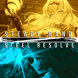 Steel Resolve, Steady Hand (Miyabi and Yixuan "ZZZ")