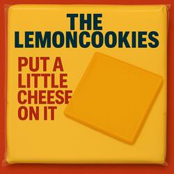 Put a Little Cheese on It