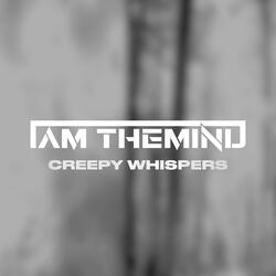 Creepy Whispers