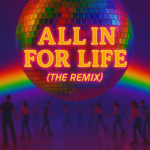 All in for life (Pride Remix)