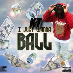 Just Wanna Ball