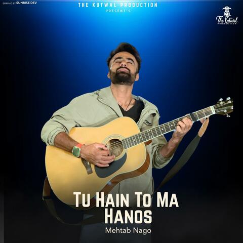 Tu Hain To Ma Hanos (Shina Song 2025) (feat. Mehtab Nago)